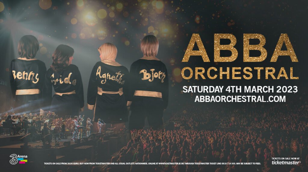 ABBA Orchestral, ABBA Music, ABBA Live, Abba Symphonic, ABBA Symphony, ABBA Orchestral, 3 Arena Dublin, Saturday 4 March 2023, Tickets - Ticketmaster